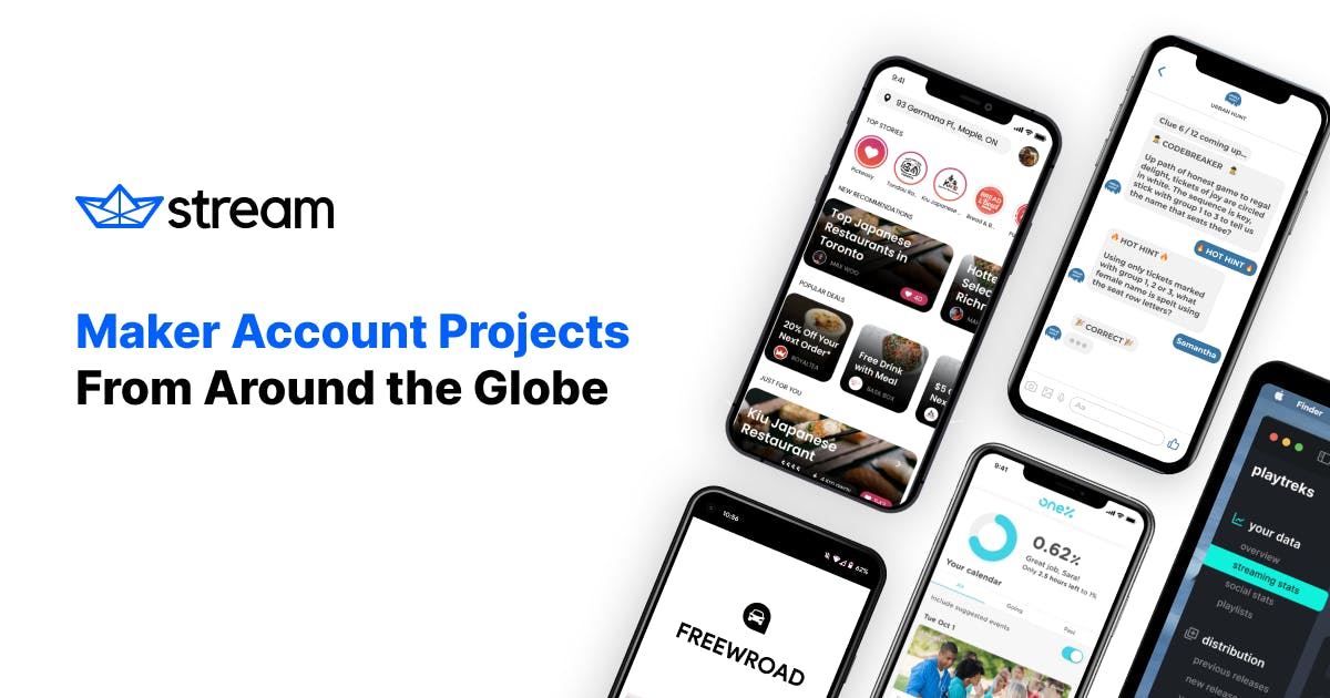 Stream Maker Account Projects from Around the Globe 