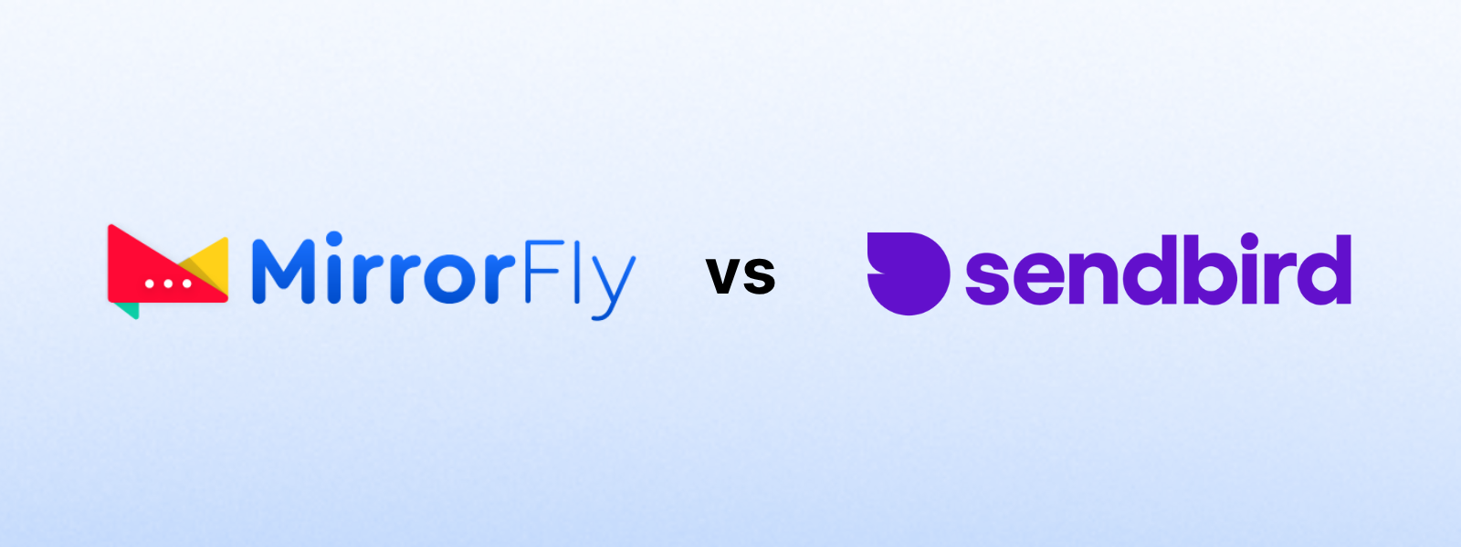 MirrorFly vs. Sendbird