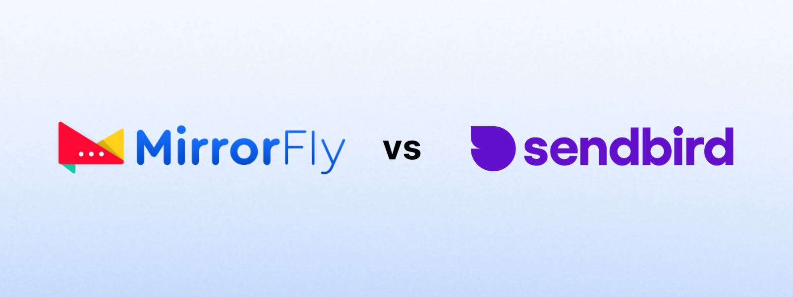 MirrorFly vs. Sendbird