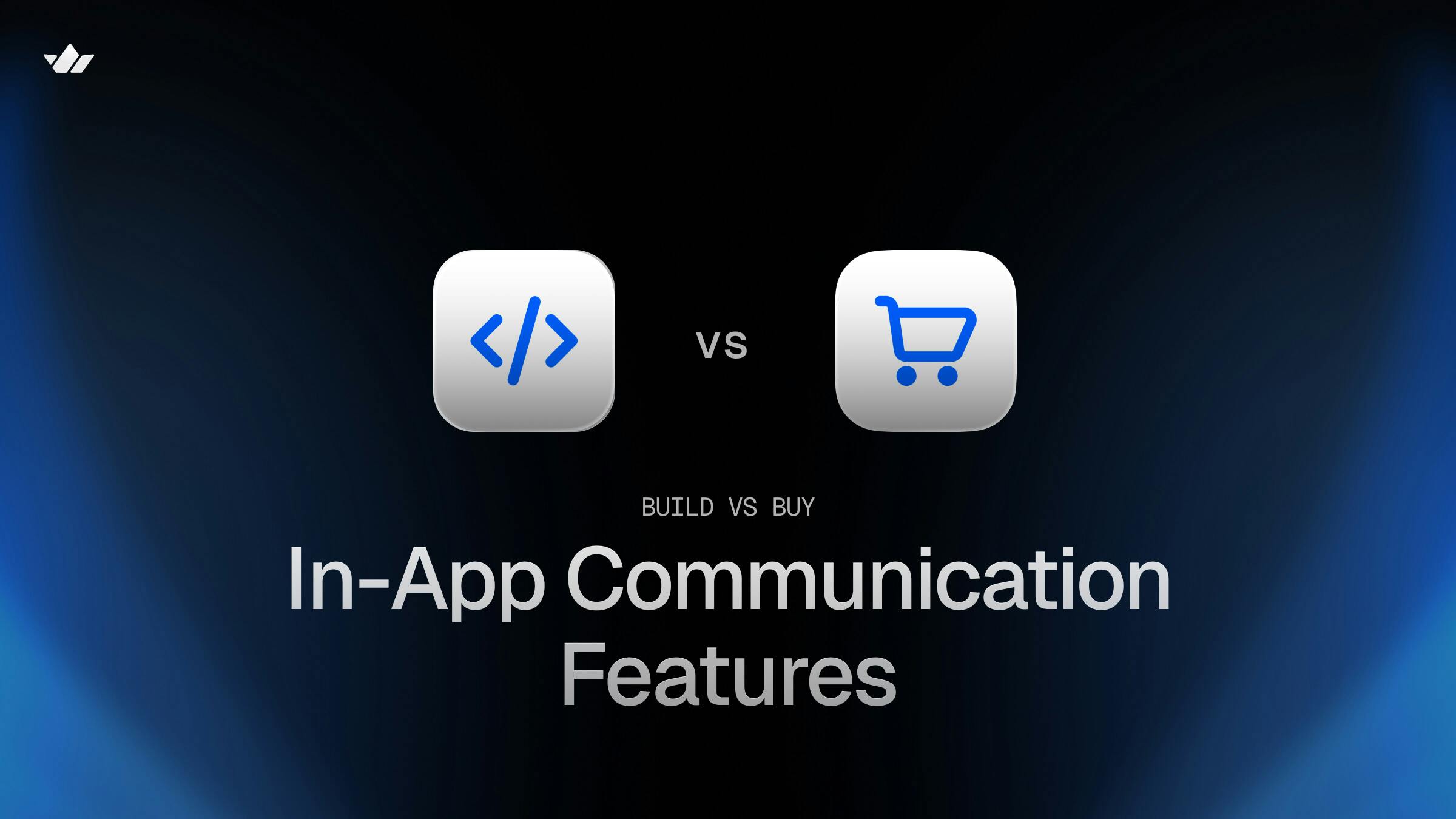 Build vs buy in-app communication features cover image