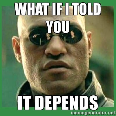 The Matrix "It depends" meme