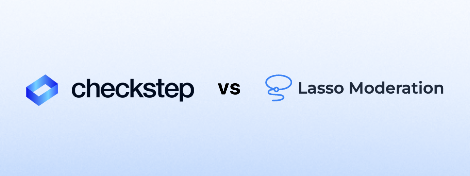 Checkstep vs Lasso Moderation