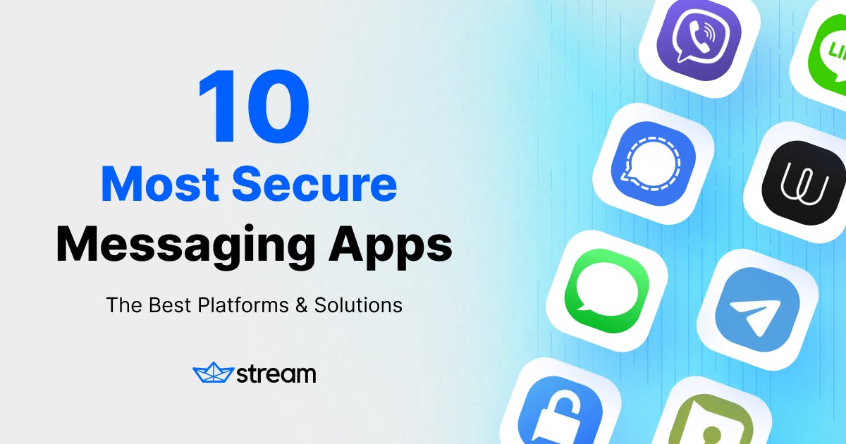 https://stream-blog-v2.imgix.net/blog/wp-content/uploads/6816cfc36a108f145d473202313826da/10-Most-Secure-Messaging-Apps-1200x630px.png?auto=compress&auto=format&utm_source=chatgpt.com