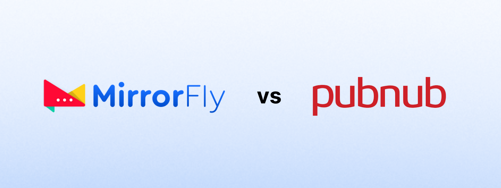 MirrorFly vs. Pubnub