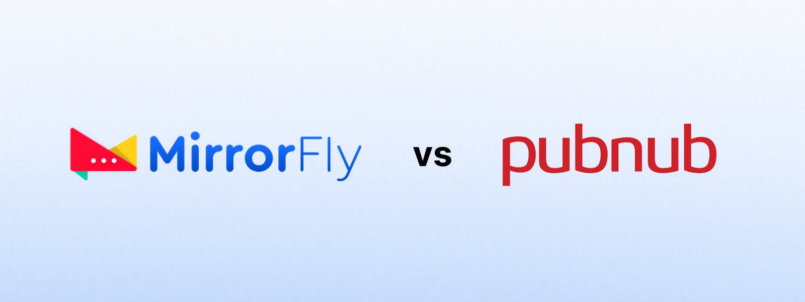 MirrorFly vs. Pubnub