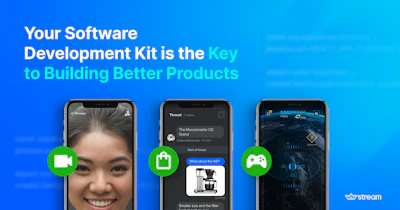 Your Software Development Kit is the Key to Build Better Products