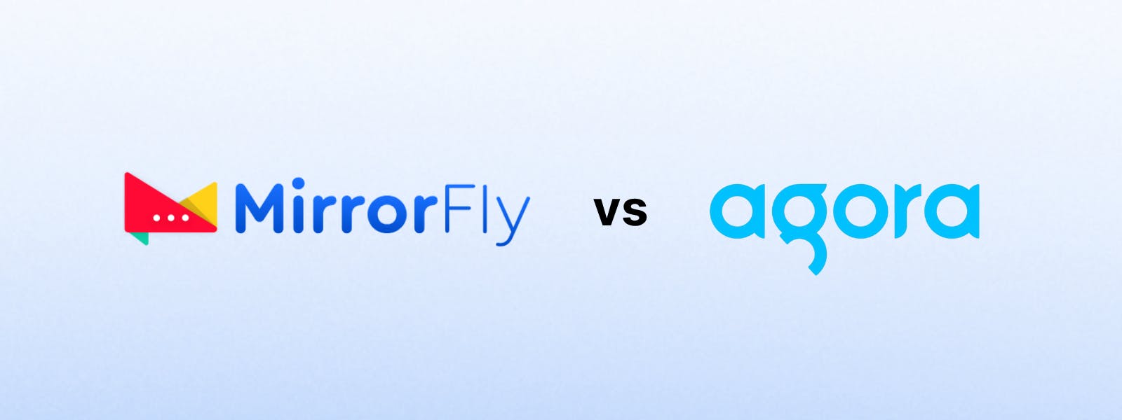 MirrorFly vs. Agora
