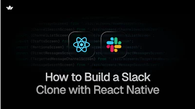 How to Build a Slack Clone with React Native