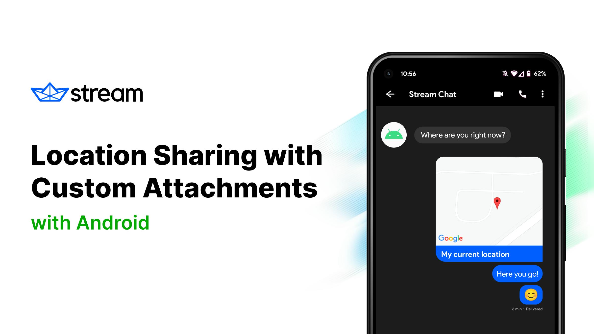 Location Sharing With Custom Attachments on Android