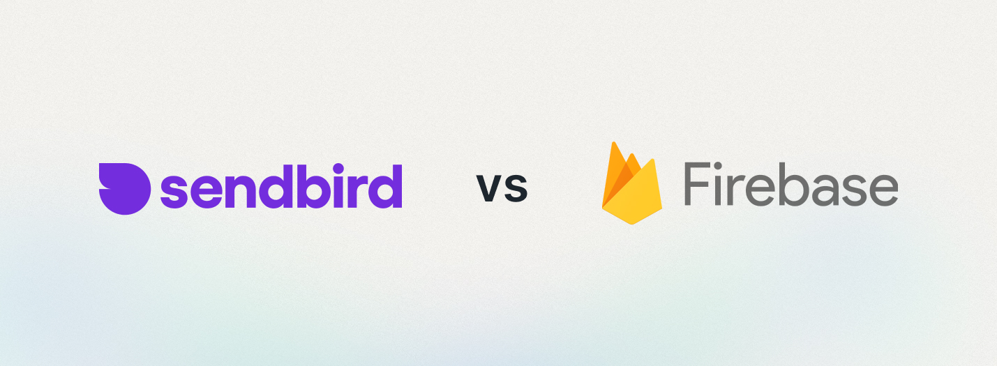 Sendbird Chat vs Firebase Chat