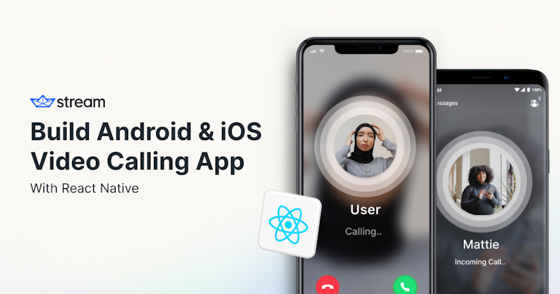 Android Native Call Build an Android and iOS Video Calling App With React Native