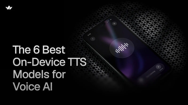 The 6 Best On-Device TTS Models for Voice AI
