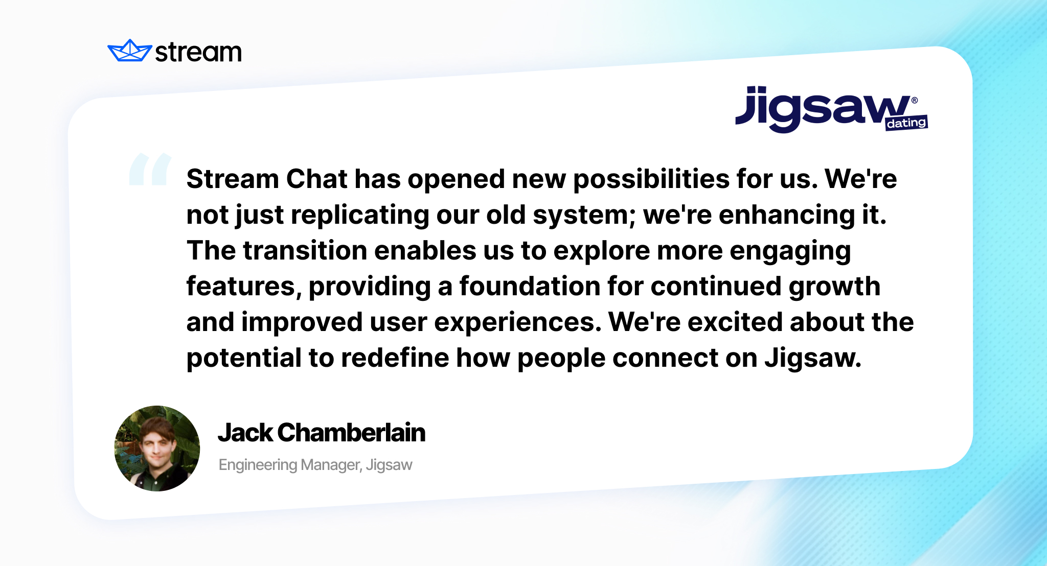 Jigsaw Finds Reliable, Scalable Development Partner In Stream Chat