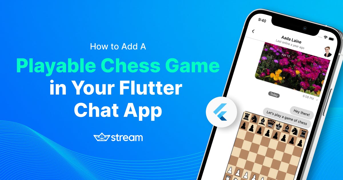 Add a Messenger-like Chess Game to Your Flutter Chat App