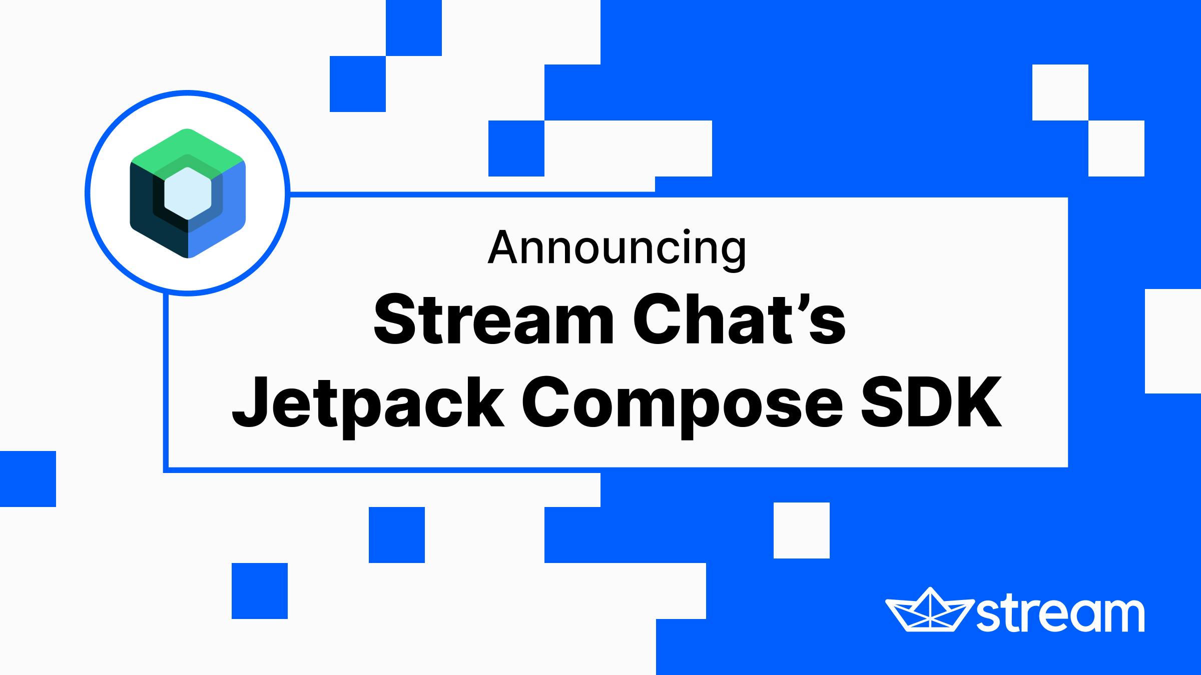 Stream Chat's Jetpack Compose SDK