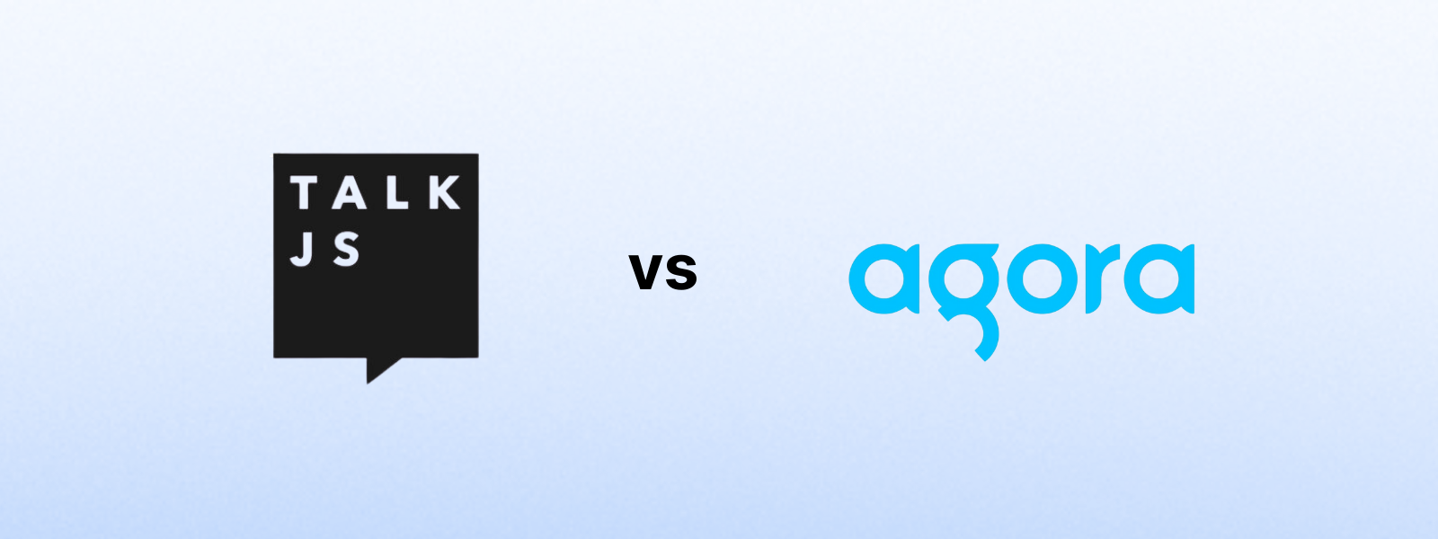 TalkJS vs. Agora