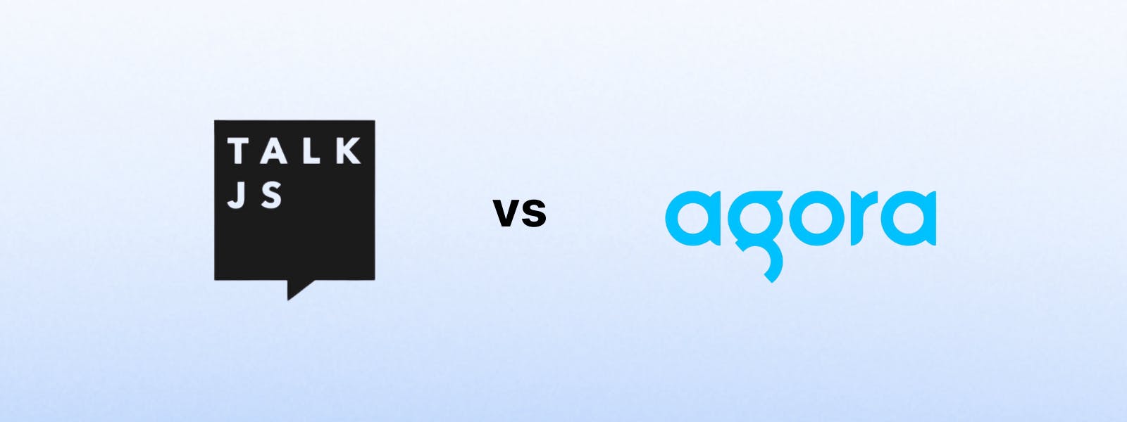 TalkJS vs. Agora